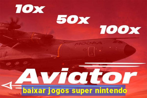 baixar jogos super nintendo